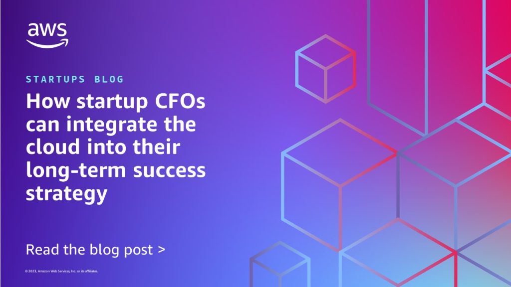 How startup CFOs can integrate the cloud into their long-term success strategy