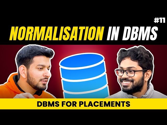 Why We Need Normalisation - DBMS Series for Placements