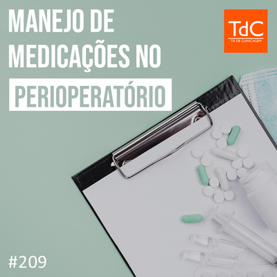 TdC 209: Manejo de medicações no perioperatório