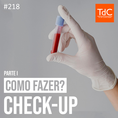 TdC 218: Como fazer um Check-up