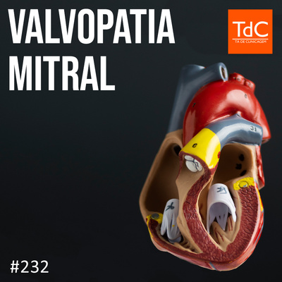 TdC 232: Valvopatia Mitral