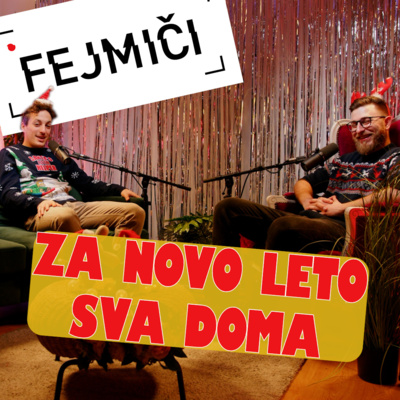 Fejmiči - #187 - Za novo leto sva doma