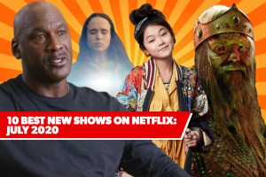 10 Best New Shows on Netflix- July 2020