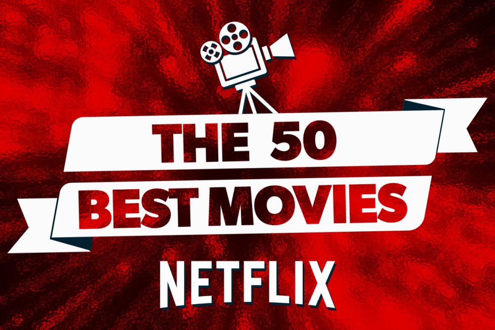 50 Best Movies on NETFLIX