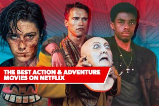 The Best Action & Adventure Movies on Netflix