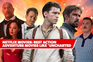 Best Action Adventure Movies Like 'Uncharted'