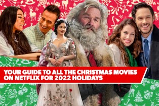 Your Guide to All the Christmas Movies on Netflix for 2022 Holidays