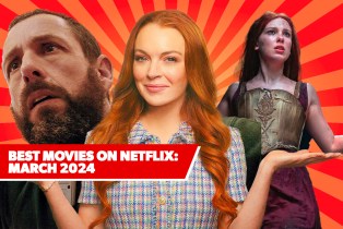 11 Best New Movies on Netflix MARCH 2024