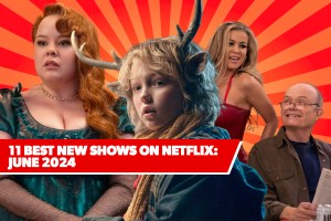 Best-New-Shows-On-Netflix-JUNE-2024