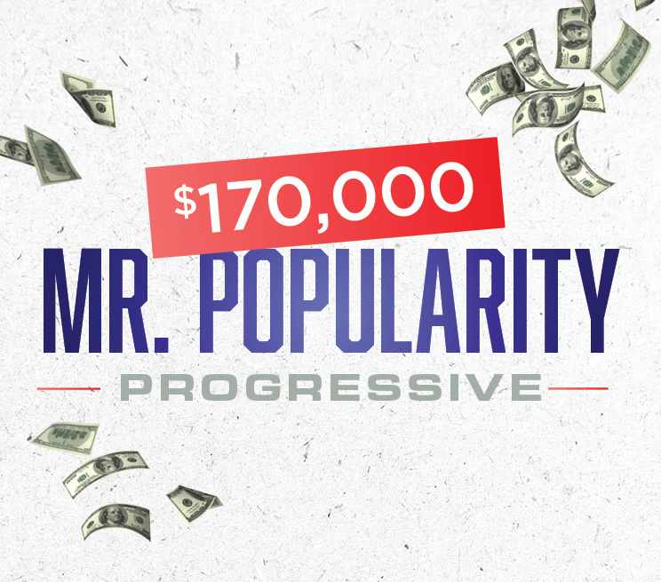 $170,000 Mr. Popularity Progressive
