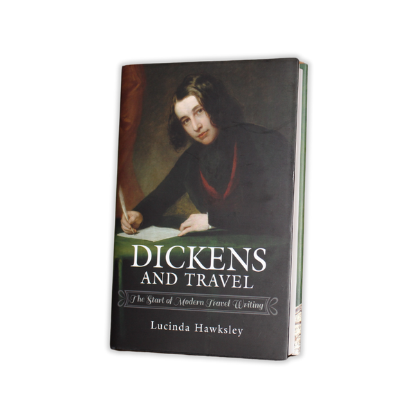 Dickens and Travel by Lucinda Hawksley