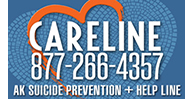 Careline, Alaska's suicide prevention line. Call anytime, toll-free at 1-877-266-4357