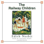 The Railway Children by  Edith Nesbit audiobook