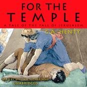 For the Temple by  G. A. Henty audiobook