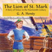 The Lion of St. Mark by  G. A. Henty audiobook