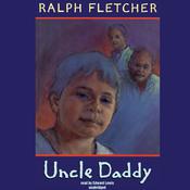 Uncle Daddy by  Ralph Fletcher audiobook