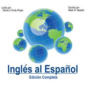 Inglés al Español [English to Spanish] by  Mark R. Nesbitt audiobook