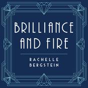 Brilliance and Fire by  Rachelle Bergstein audiobook