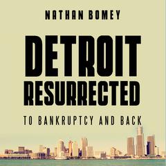 Detroit Resurrected by Nathan Bomey audiobook