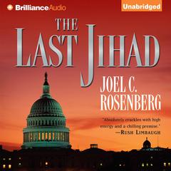 The Last Jihad by Joel C. Rosenberg audiobook