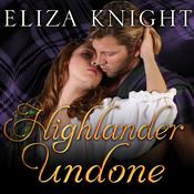 Highlander Undone by  Eliza Knight audiobook