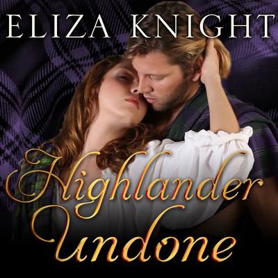 Highlander Undone by Eliza Knight audiobook