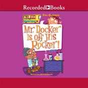 Mr. Docker is off His Rocker! by  Dan Gutman audiobook