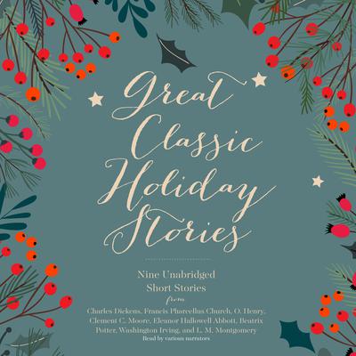 Great Classic Holiday Stories by various authors audiobook