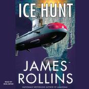 Ice Hunt by  James Rollins audiobook