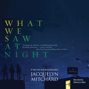 What We Saw at Night by  Jacquelyn Mitchard audiobook