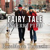 Fairy Tale Interrupted by  RoseMarie Terenzio audiobook