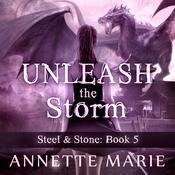 Unleash the Storm by  Annette Marie audiobook