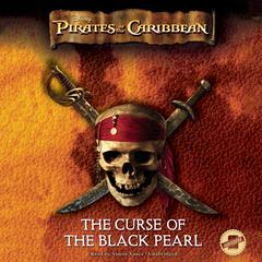 Pirates of the Caribbean: The Curse of the Black Pearl by Disney Press audiobook