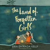 The Land of Forgotten Girls by  Erin Entrada Kelly audiobook