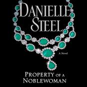 Property of a Noblewoman by  Danielle Steel audiobook