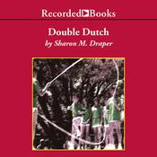 Double Dutch by  Sharon M. Draper audiobook