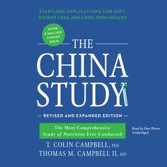 The China Study, Revised and Expanded Edition by T. Colin Campbell audiobook