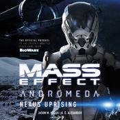 Mass Effect™ Andromeda: Nexus Uprising by  Jason M. Hough audiobook