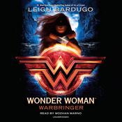 Wonder Woman: Warbringer by  Leigh Bardugo audiobook