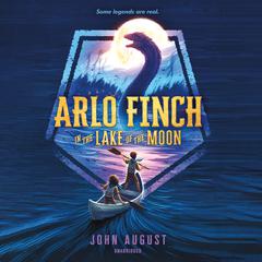 Arlo Finch in the Lake of the Moon by John August audiobook