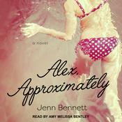 Alex, Approximately by  Jenn Bennett audiobook