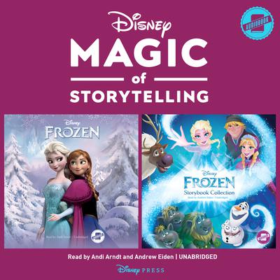 Magic of Storytelling Presents … Disney Frozen Collection by Disney Press audiobook