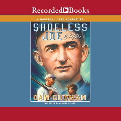 Shoeless Joe & Me by Dan Gutman audiobook