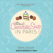 The Loveliest Chocolate Shop in Paris by  Jenny Colgan audiobook