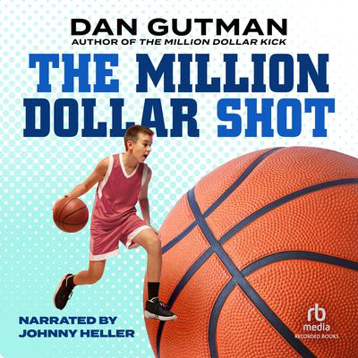 The Million Dollar Shot by Dan Gutman audiobook