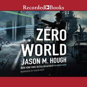 Zero World by  Jason M. Hough audiobook