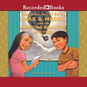 Max and Maddy and the Bursting Balloons Mystery by  Alexander McCall Smith audiobook