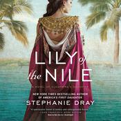 Lily of the Nile by  Stephanie Dray audiobook