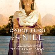 Daughters of the Nile by  Stephanie Dray audiobook