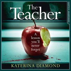 The Teacher by Katerina Diamond audiobook